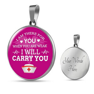 I Am There For You Nurse Circle Pendant Necklace Stainless Steel 24 Inch Chain